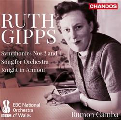 Download Ruth Gipps, The BBC National Orchestra Of Wales, Rumon Gamba - Symphonies Nos 2 4 Etc