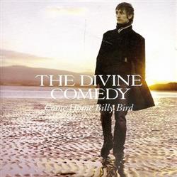 Download The Divine Comedy - Come Home Billy Bird