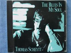 Download Thomas Scheytt - The Blues In My Soul