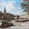 escuchar en línea Barbro Hörberg - Ett Liv Med Innehåll