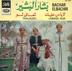 Download Bachar Elbachir - Taalalou Labass Alik