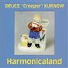 Bruce Creeper Kurnow - Harmonicaland