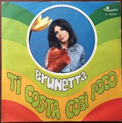 Download Brunetta - Ti Costa Così Poco