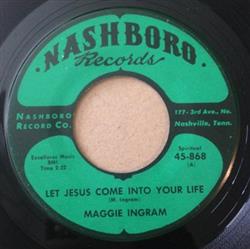 Download Maggie Ingram - Let Jesus Come Into Your Life