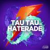 ladda ner album Tau Tau - Haterade