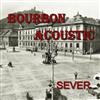 écouter en ligne Bourbon Acoustic - Sever