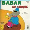 escuchar en línea Jean De Brunhoff - Babar Au Cirque