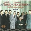 télécharger l'album Francisco Fiorentino, Aníbal Troilo Y Su Orquesta Típica - Del Tiempo Guapo