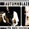 lyssna på nätet Autumnblaze - The Mute Sessions