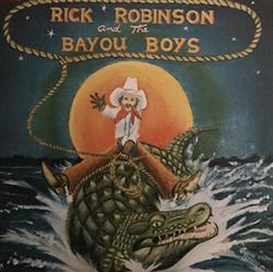 Download Rick Robinson And The Bayou Boys - Rick Robinson And The Bayou Boys