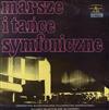 descargar álbum Orkiestra Symfoniczna Filharmonii Narodowej, Władysław Słowiński - Marsze I Tańce Symfoniczne