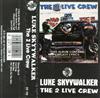 Luke Skyywalker The 2 Live Crew - The 2 Live Crew