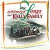 online anhören Kelly Family - Die Schönsten Songs Der Kelly Family