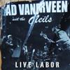 baixar álbum Ad Vanderveen And The O'Neils - Live Labor