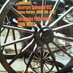 Download Tchaikovsky Los Angeles Philharmonic Zubin Mehta - Overture Solennelle 1812 Fantasy Overture Romeo And Juliet