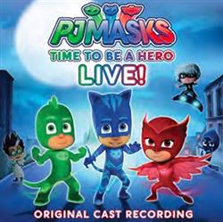 Download PJ Masks - Time To Be A Hero Original Cast Recording