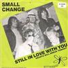 kuunnella verkossa Small Change - Still In Love With You Hearts Will Break Tonight