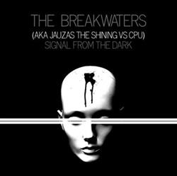 Download The Breakwaters - Signal From The Dark