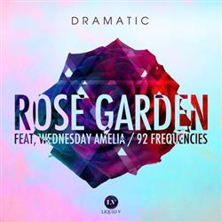 Download dRamatic - Rose Garden 92 Frequencies