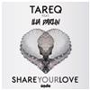 online anhören Tareq Feat Ilia Darlin - Share Your Love