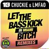 lyssna på nätet Chuckie & LMFAO - Let The Bass Kick In Miami Bitch Remixes