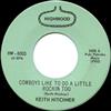 télécharger l'album Keith Hitchner - Cowboys Like To Do A Little Rocking Too Come Down From Your High Horse