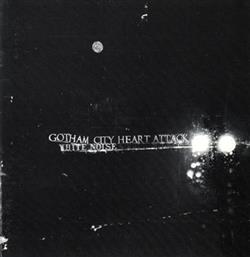 Download Gotham City Heart Attack - White Noise EP