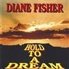 ouvir online Diane Fisher - Hold To A Dream