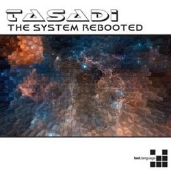 Download Tasadi - The System Rebooted