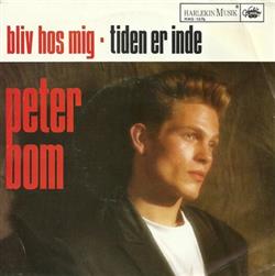 Download Peter Bom - Bliv Hos Mig Tiden Er Inde