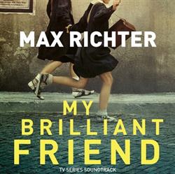 Download Max Richter - My Brilliant Friend