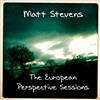 escuchar en línea Matt Stevens - The European Perspective Sessions