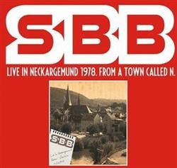 Download SBB - Live In Neckargemund 1978 From A Town Called N