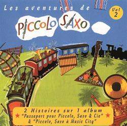 Download André Popp, Jean Broussolle, François Périer - Les Aventures De Piccolo Saxo Vol 2 2 Histoires Sur 1 Album Passeport Pour Piccolo Saxo Cie Piccolo Saxo À Music City