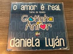 Download Daniela Luján - O Amor É Real Tema Da Novela Gotinha De Amor