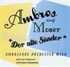 lyssna på nätet Wolfgang Ambros - Ambros Singt Moser Der Alte Sünder