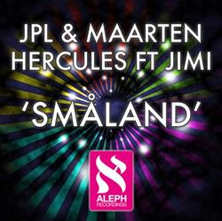 Download JPL & Maarten Hercules Ft Jimi - Småland