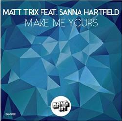 Download Matt Trix - Make Me Yours