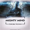 online anhören Mighty Mind - Forcible Techno