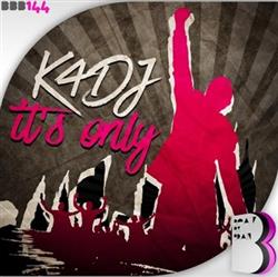 Download K4DJ - Its Only