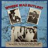 lataa albumi Various - Where Was Butler A Calypso Documentary From Trinidad