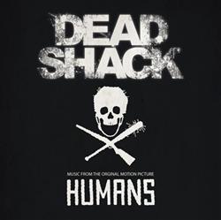 Download HUMANS - Dead Shack Music from the Original Motion Picture