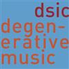 escuchar en línea dsic - Degenerative Music