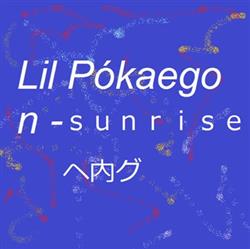 Download Lil Pókaegon - ｓｕｎｒｉｓｅ