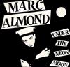 kuunnella verkossa Marc Almond - Under The Neon Moon