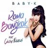 ouvir online Baby K , Giusy Ferreri - Roma Bangkok Spanish Version