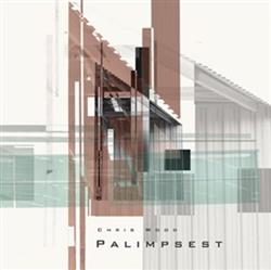 Download Chris Wood - Palimpsest