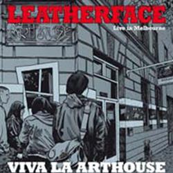 Download Leatherface - Viva La Arthouse Live In Melbourne