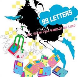 Download 99 LETTERS - Hey Satn Play Game Of My Life