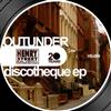 kuunnella verkossa Outunder - Discotheque EP